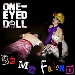 One-Eyed Doll : Be My Friend